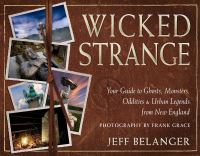 Book Cover for Wicked Strange by Jeff Belanger