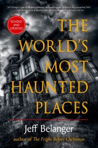 Book Cover for The World's Most Haunted Places by Jeff Belanger