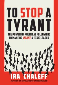 Book Cover for To Stop a Tyrant by Ira Chaleff