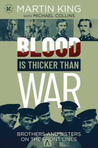 Book Cover for Blood Is Thicker Than War by Martin King, Michael Collins
