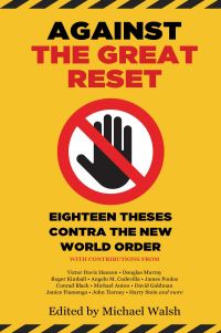 Book Cover for Against the Great Reset by Michael Walsh