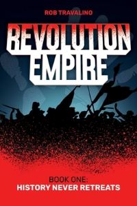 Book Cover for Revolution Empire by Rob Travalino