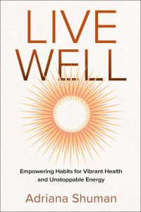 Book Cover for Live Well by Adriana Shuman