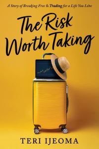 Book Cover for The Risk Worth Taking by Teri Ijeoma