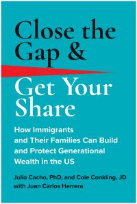 Book Cover for Close the Gap & Get Your Share by Julio Cacho, Cole Conkling, Juan Carlos Herrera