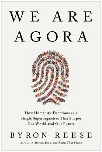 Book Cover for We Are Agora by Byron Reese