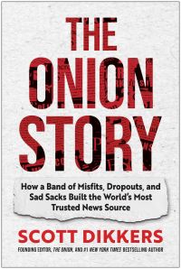Book Cover for The Onion Story by Scott Dikkers