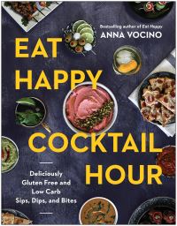 Book Cover for Eat Happy, Cocktail Hour by Anna Vocino