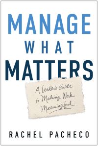 Book Cover for Manage What Matters by Rachel Pacheco