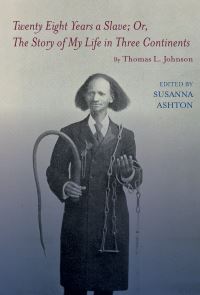 Book Cover for Twenty Eight Years a Slave; Or, the Story of My Life in Three Continents by Thomas Lewis Johnson