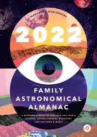 Book Cover for The 2022 Family Astronomical Almanac by Bushel  Peck Books