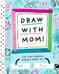 Book Cover for Draw With Mom by Bushel  Peck Books