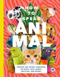 Book Cover for How to Speak Animal by Lindy Mattice