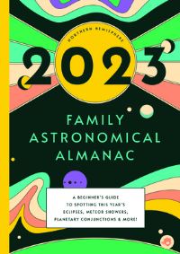 Book Cover for The 2023 Family Astronomical Almanac by Bushel  Peck Books