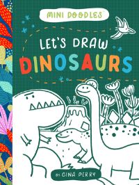 Book Cover for Let's Draw Dinosaurs by Gina Perry