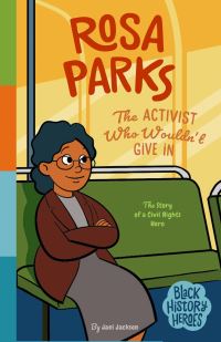 Book Cover for Black History Heroes: Rosa Parks by Jael Jackson