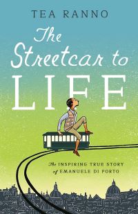 Book Cover for The Streetcar to Life by Tea Ranno