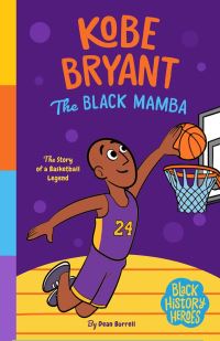 Book Cover for Black History Heroes: Kobe Bryant by Dean Burrell