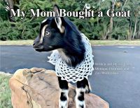 Book Cover for My Mom Bought a Goat by Monique Dermaux