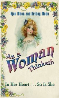 Book Cover for As a Woman Thinketh by Ajax Moon, Bridey Moon