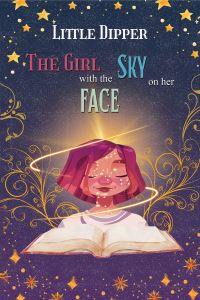 Book Cover for The Girl With the Sky on Her Face by Little Dipper