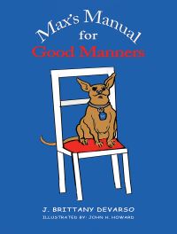 Book Cover for Max's Manual for Good Manners by J Brittany DeVarso