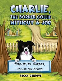 Book Cover for Charlie, the Border Collie Without a Job by Peggy Gendive