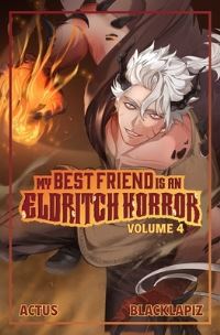 Book Cover for My Best Friend Is an Eldritch Horror. Volume 4 by Actus