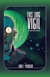 Book Cover for This Long Vigil by John J Pearson, Rhett C Bruno, Jaime Castle