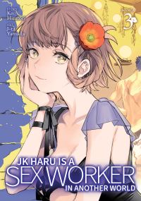 Book Cover for JK Haru Is a Sex Worker in Another World. Vol. 3 by Ko Hiratori