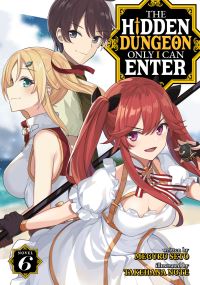 Book Cover for The Hidden Dungeon Only I Can Enter. Volume 6 by Meguru Seto