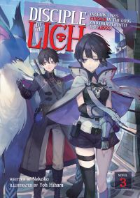 Book Cover for Disciple of the Lich, or, How I Was Cursed by the Gods and Dropped Into the Abyss!. Vol. 3 by Nekoko