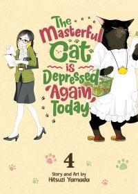 Book Cover for The Masterful Cat Is Depressed Again Today. Vol. 4 by Hitsuji Yamada