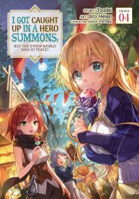 Book Cover for I Got Caught Up in a Hero Summons, but the Other World Was at Peace!. 4 by Toudai