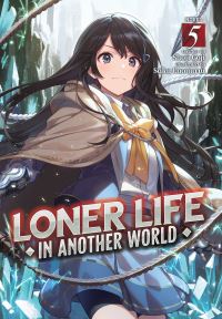 Book Cover for Loner Life in Another World (Light Novel) Vol. 5 by Shoji Goji