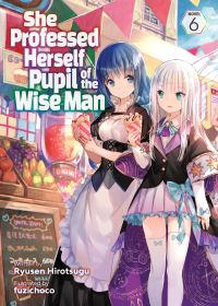 Book Cover for She Professed Herself Pupil of the Wise Man. Vol. 6 by Ryusen Hirotsugu