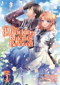 Book Cover for The Dragon Knight's Beloved. Vol. 3 by Asagi Orikawa