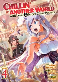 Book Cover for Chillin' in Another World With Level 2 Super Cheat Powers. Vol. 4 by Miya Kinojo, Katagiri