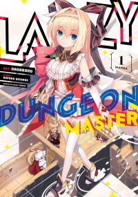 Book Cover for Lazy Dungeon Master. Vol. 1 by Supana Onikage