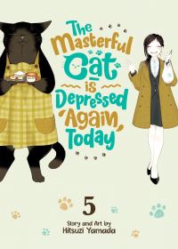 Book Cover for The Masterful Cat Is Depressed Again Today. Vol. 5 by Hitsuji Yamada