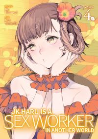 Book Cover for JK Haru Is a Sex Worker in Another World. Vol. 4 by Ko Hiratori