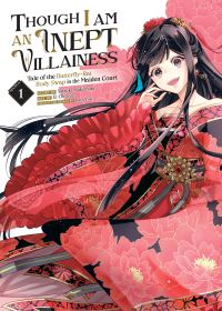 Book Cover for Though I Am an Inept Villainess Vol. 1 by Satsuki Nakamura, Yukikana