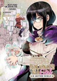 Book Cover for This Is Screwed Up, but I Was Reincarnated as a Girl in Another World!. Vol. 3 by Ashi