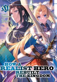 Book Cover for How a Realist Hero Rebuilt the Kingdom. Vol. 16 by Dojomaru