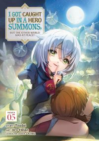 Book Cover for I Got Caught Up in a Hero Summons, but the Other World Was at Peace!. 5 by Toudai
