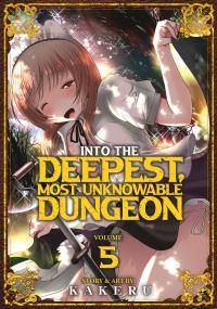 Book Cover for Into the Deepest, Most Unknowable Dungeon. Vol. 5 by Kakeru