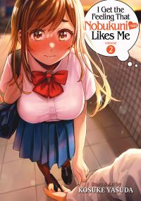 Book Cover for I Get the Feeling That Nobukuni-San Likes Me. Vol. 2 by Kosuke Yasuda