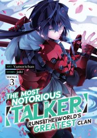 Book Cover for The Most Notorious Talker Runs the World's Greatest Clan. Vol. 3 by Jaki