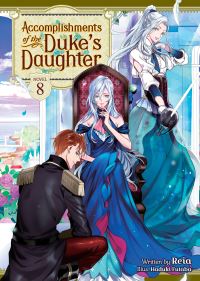 Book Cover for Accomplishments of the Duke's Daughter (Light Novel) Vol. 8 by Reia