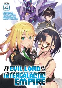 Book Cover for I'm the Evil Lord of an Intergalactic Empire!. Vol. 4 by Yomu Mishima